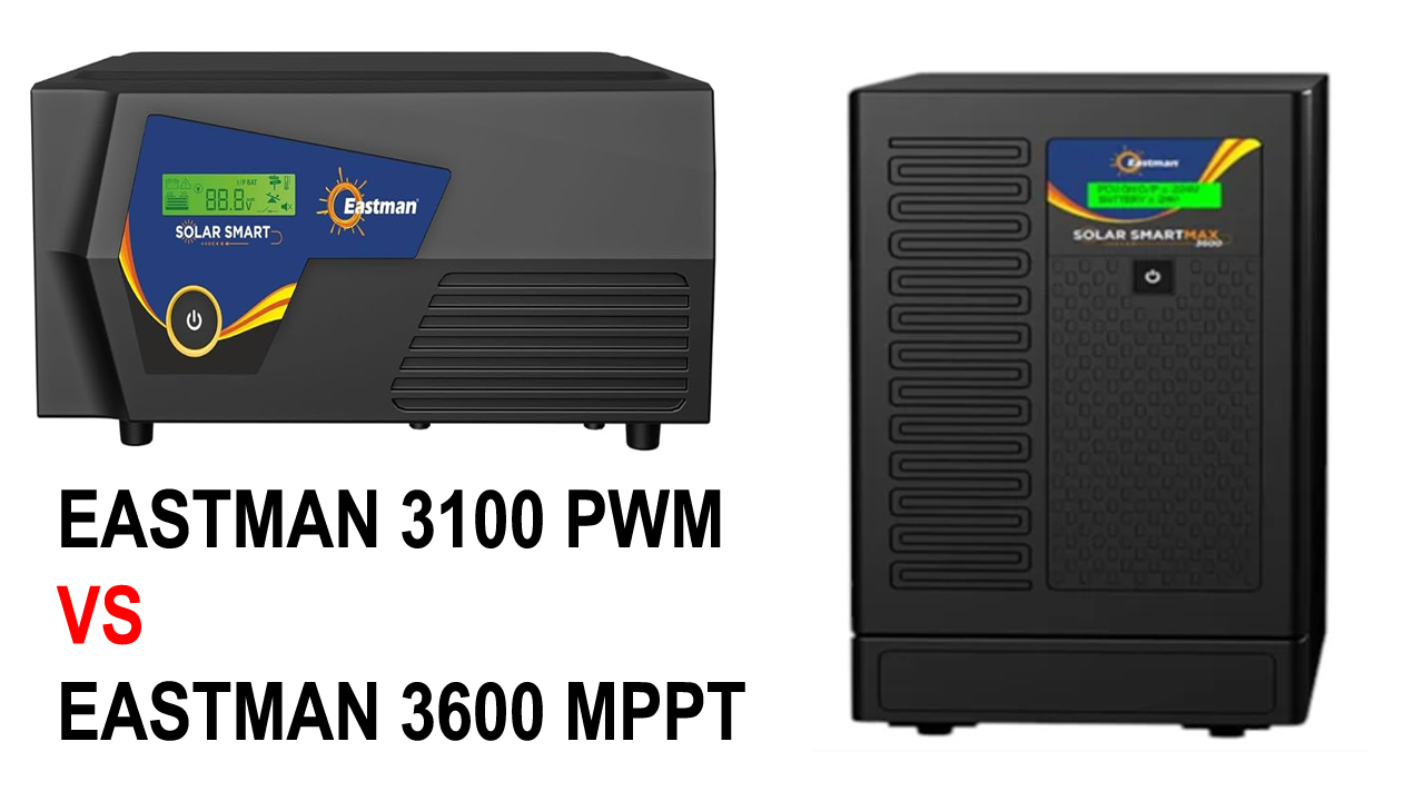 Eastman 3100 vs 3600 Solar Inverter
